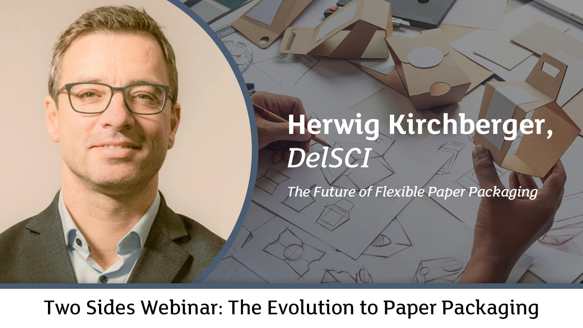 The Future of Flexible Paper Packaging – Herwig Kirchberger, DelSCI